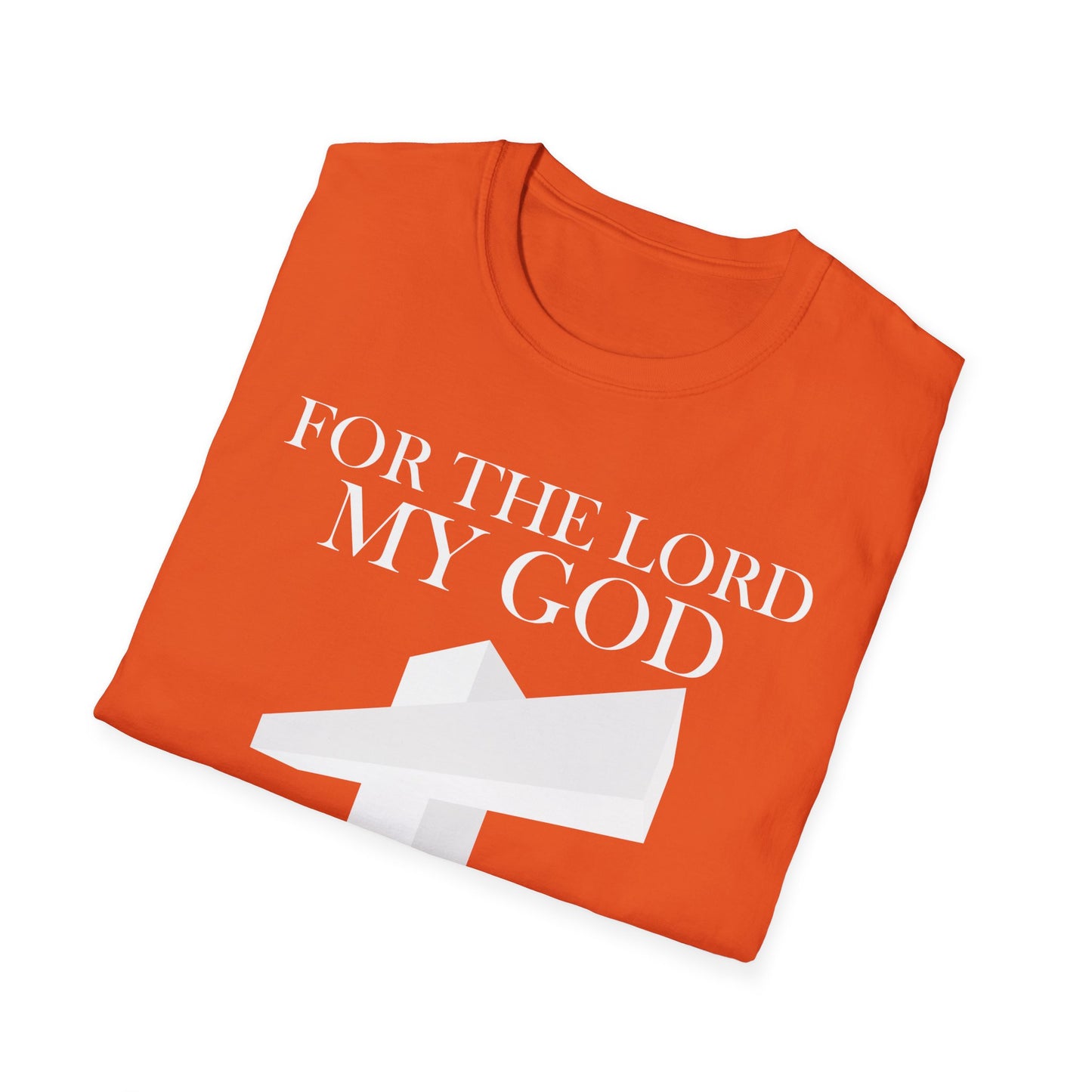 For the Lord my God