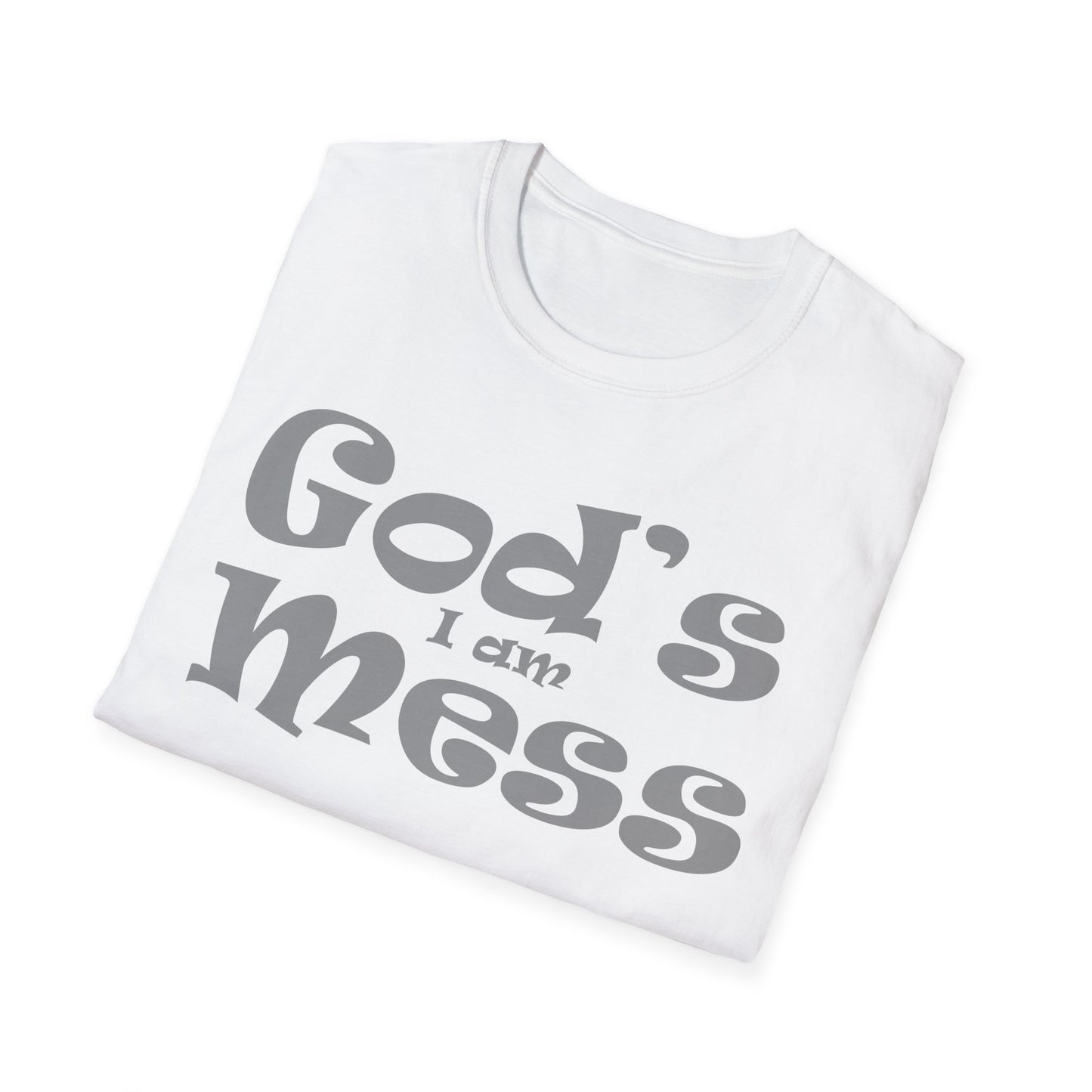 I am God's mess T-Shirt