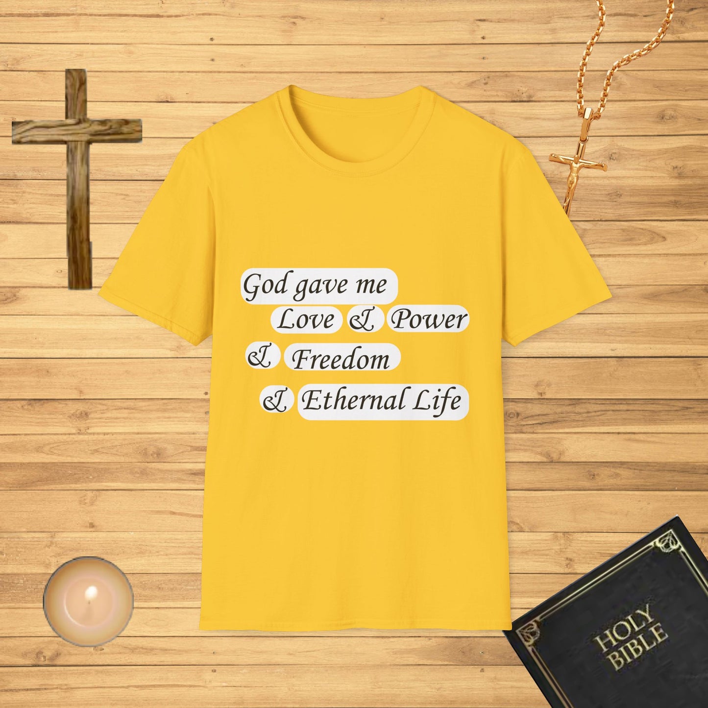 God gave me...