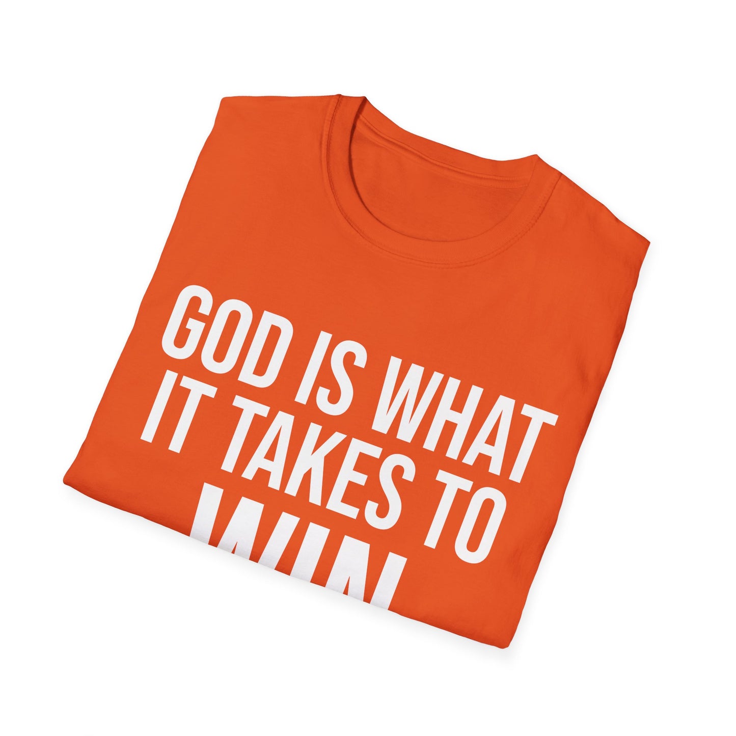 God is what it takes to win