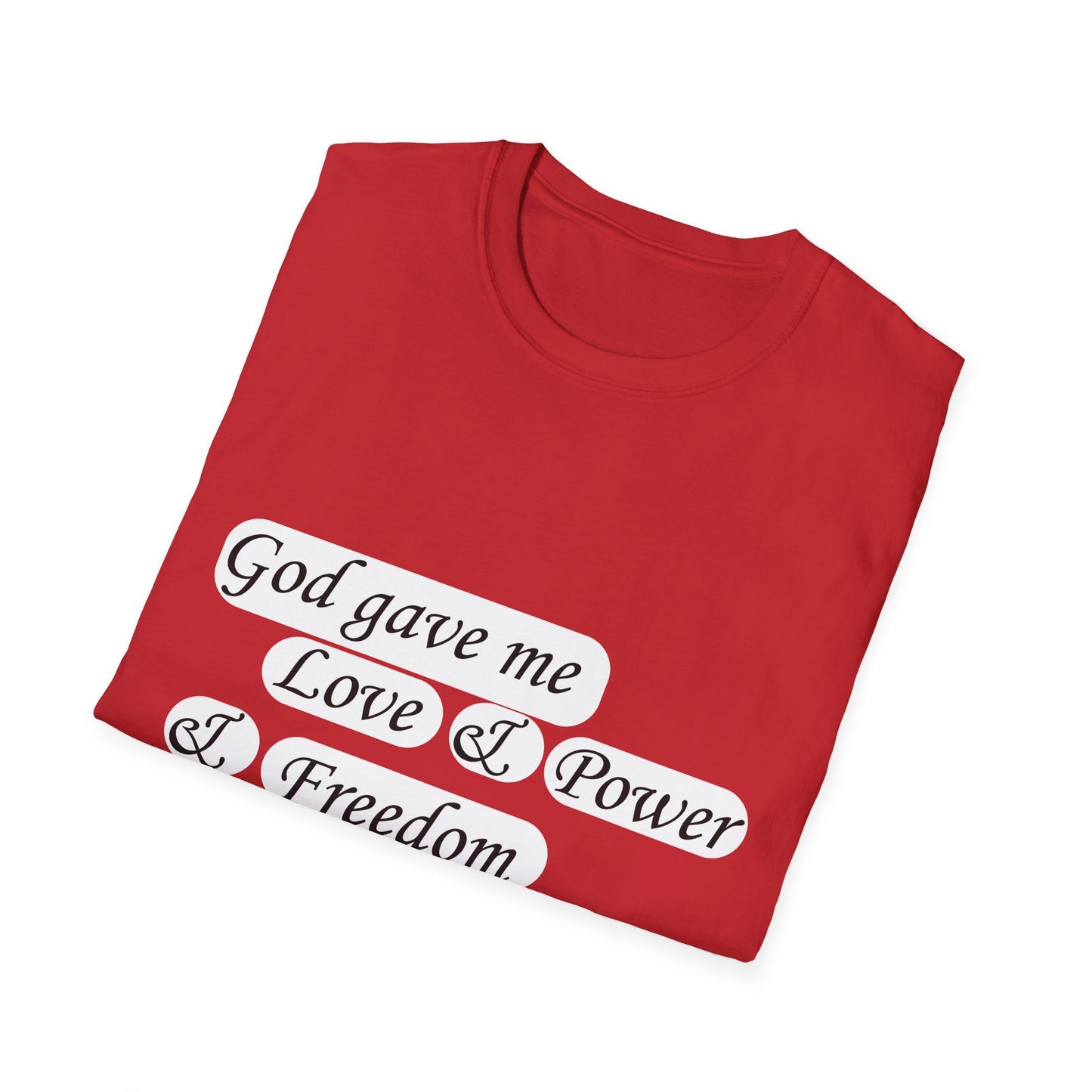 God gave me...