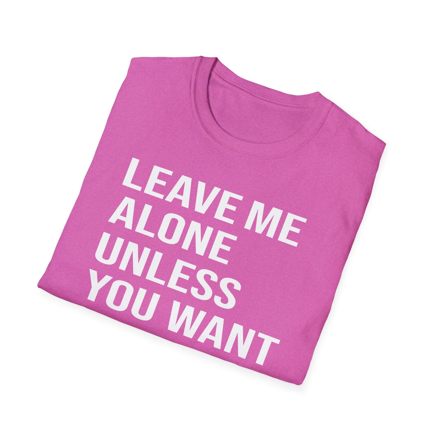 Leave me alone T-Shirt