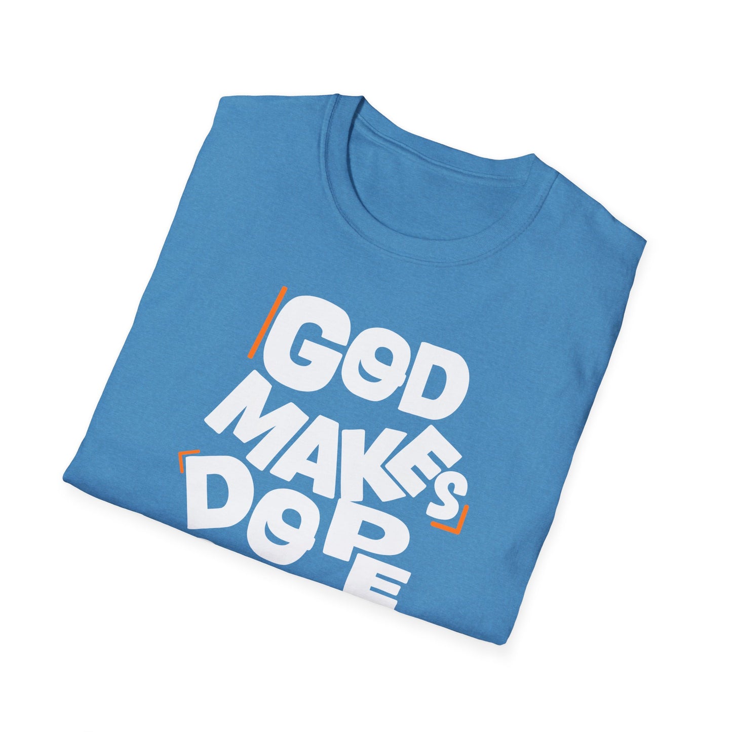 God makes dope stuff happen T-Shirt