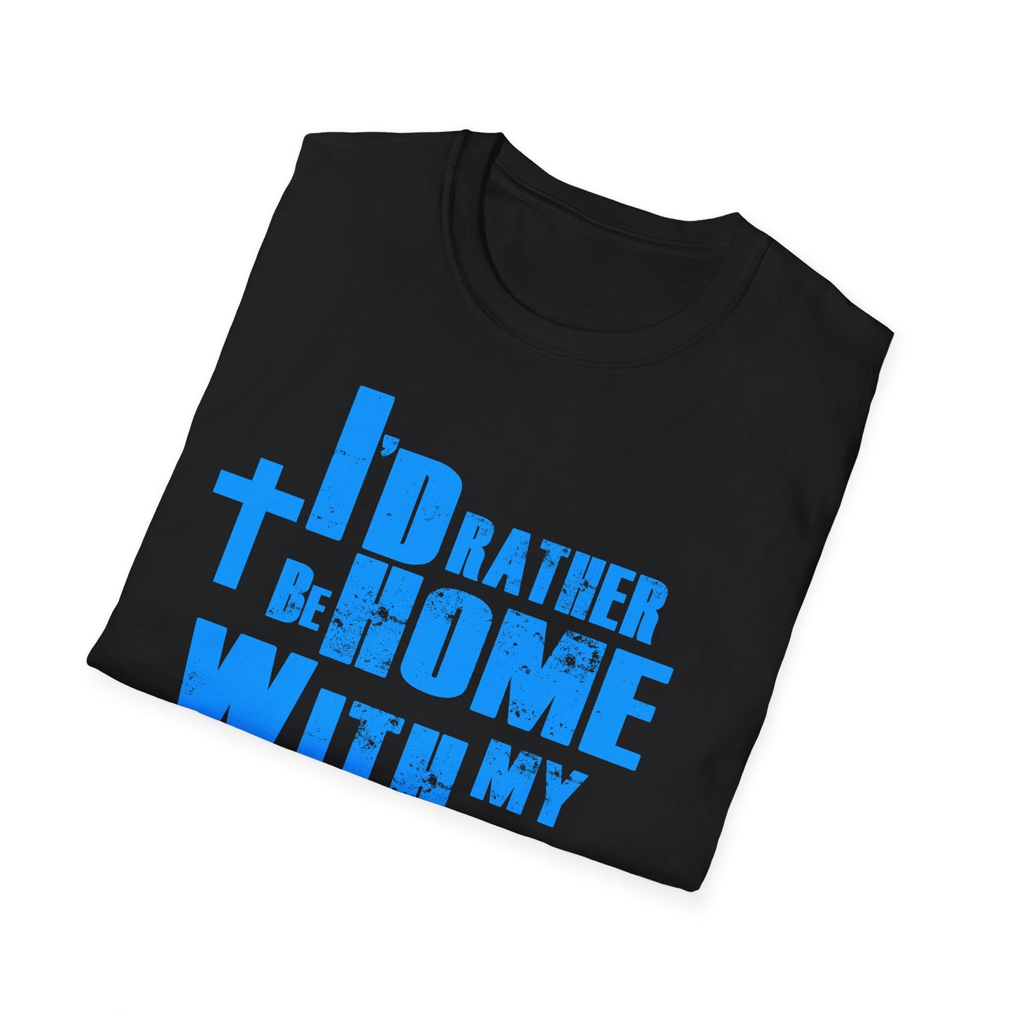 I'd rather be home with my bible T-Shirt