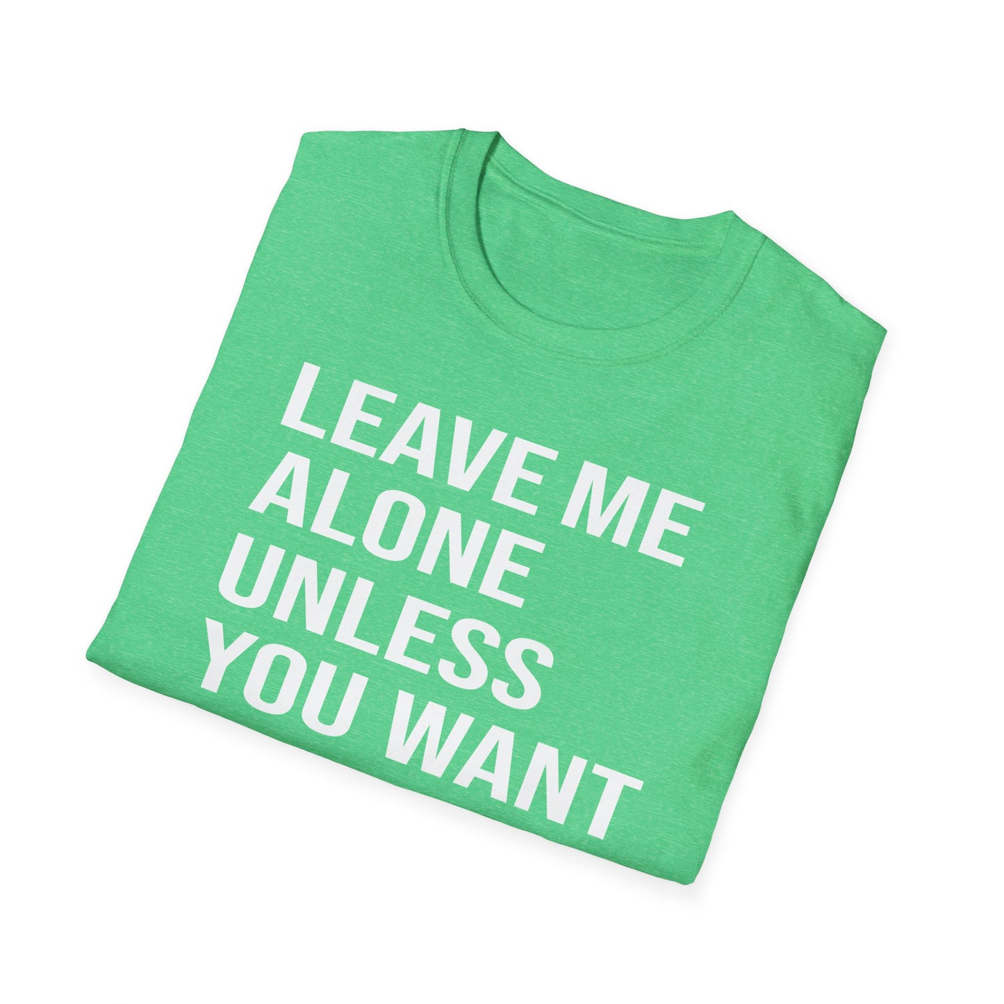 Leave me alone T-Shirt