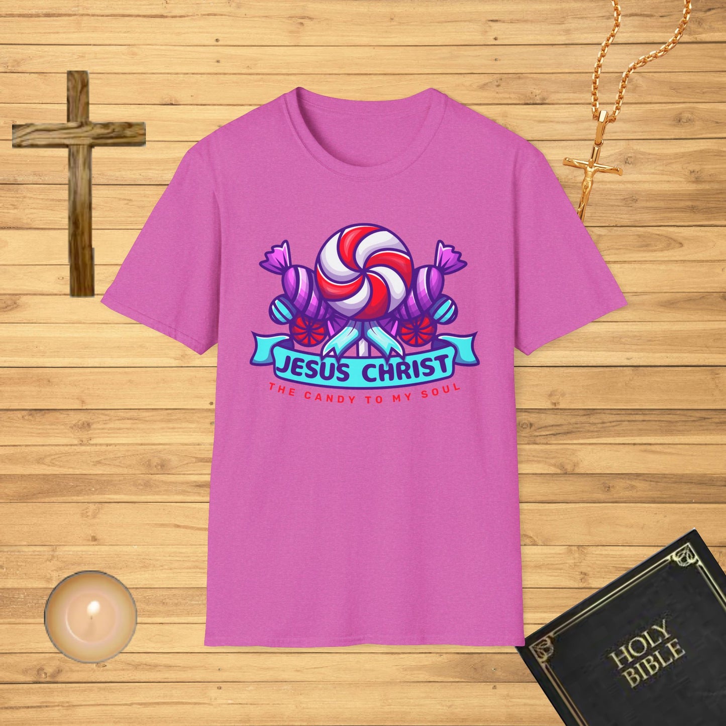 Jesus Christ, The Candy to My Soul T-Shirt