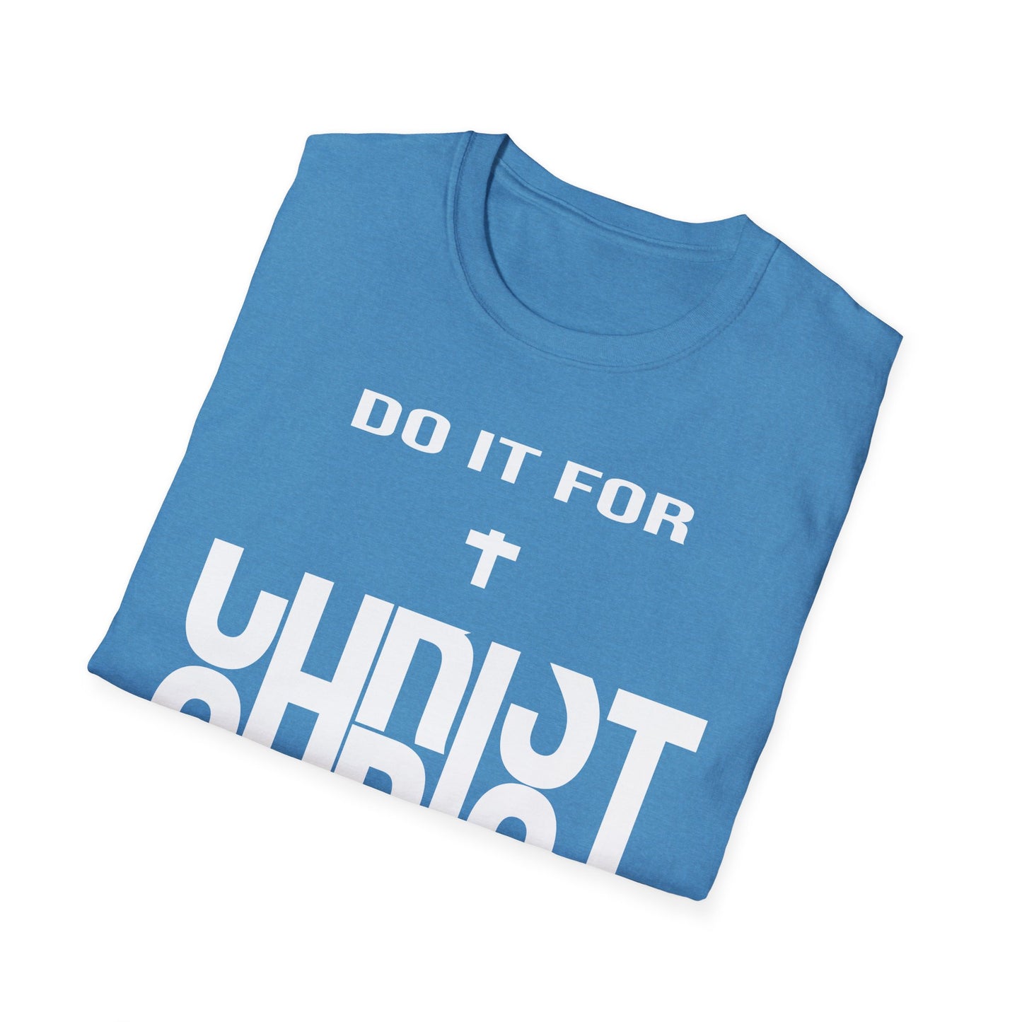Do it for Christ T-Shirt