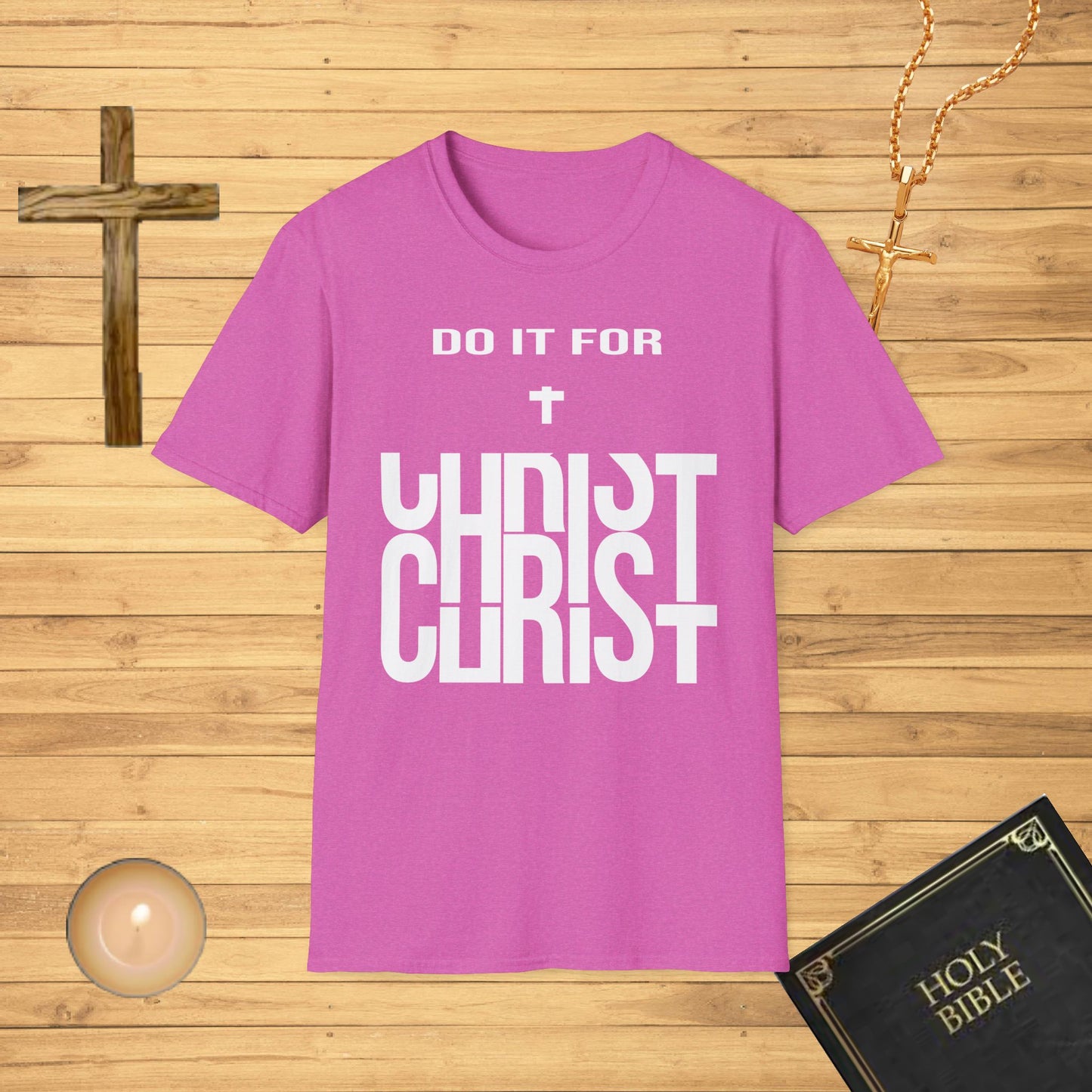 Do it for Christ T-Shirt