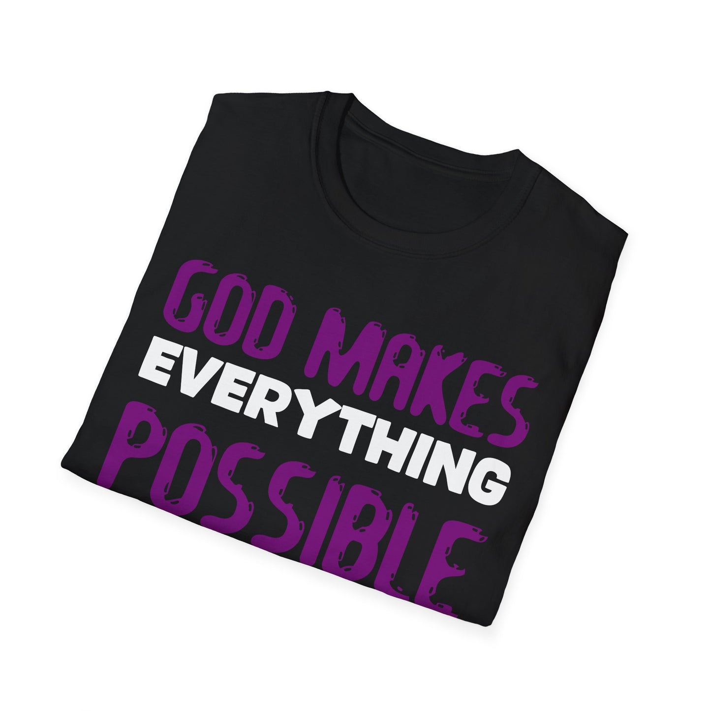 God makes everything possible T-Shirt