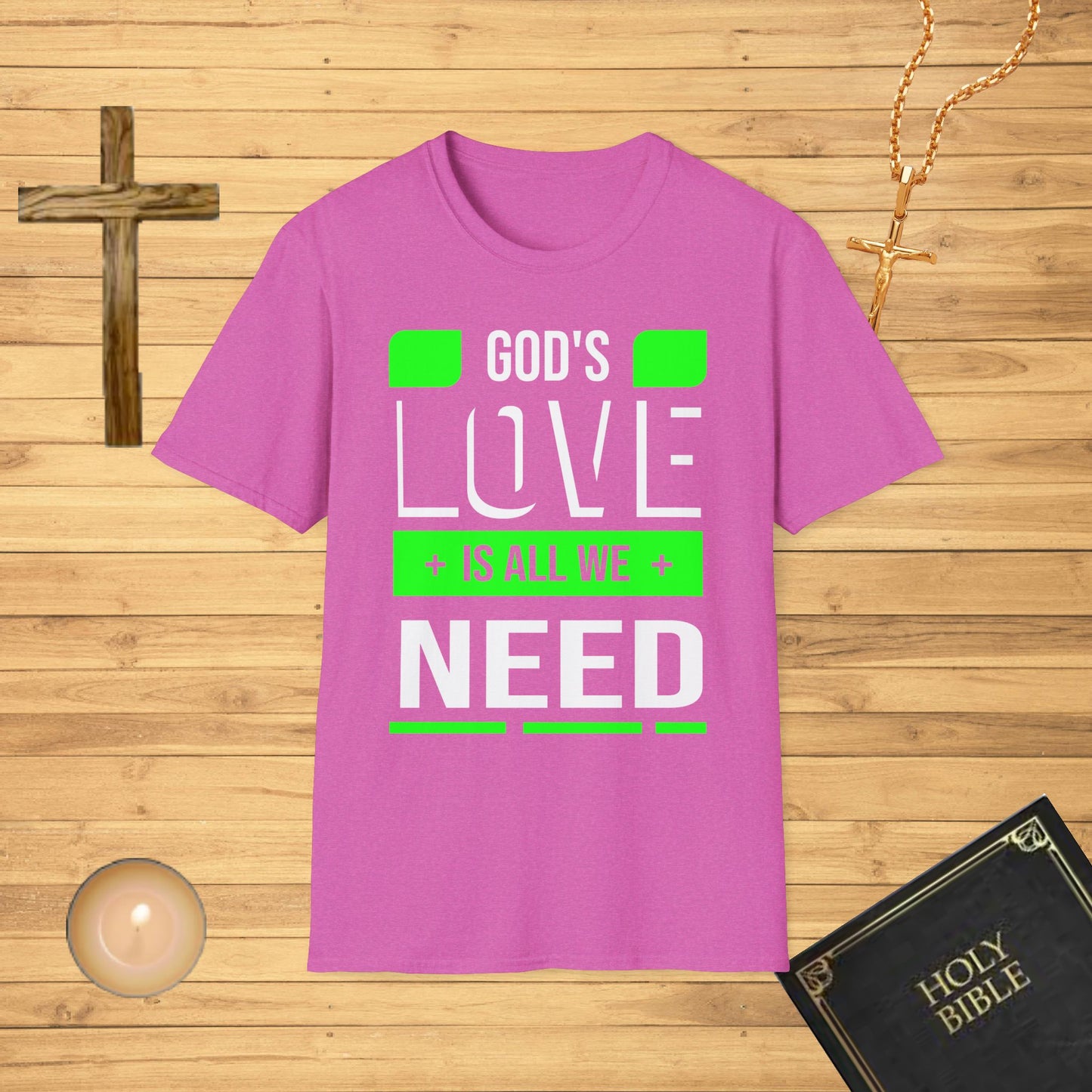 God's Love is All We Need T-Shirt