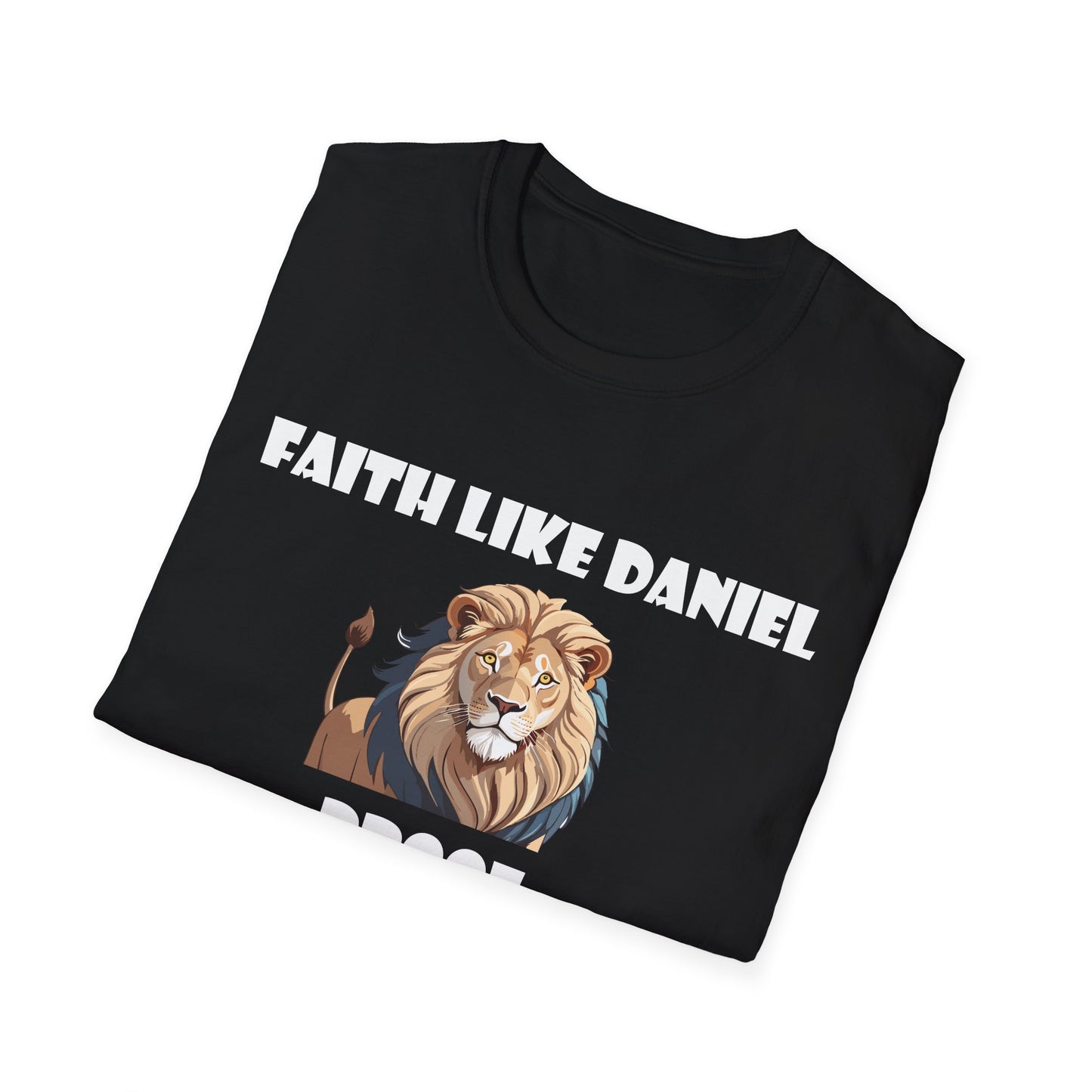 Faith like daniel, lion proof