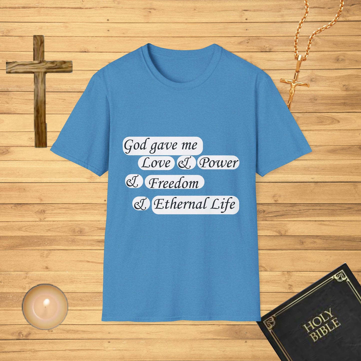 God gave me...