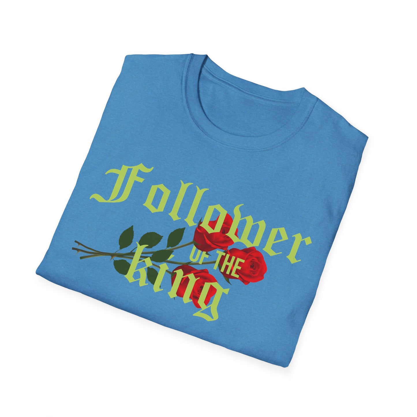 Follower of the King T-Shirt