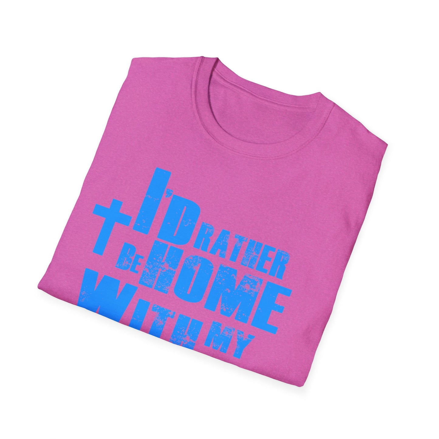 I'd rather be home with my bible T-Shirt