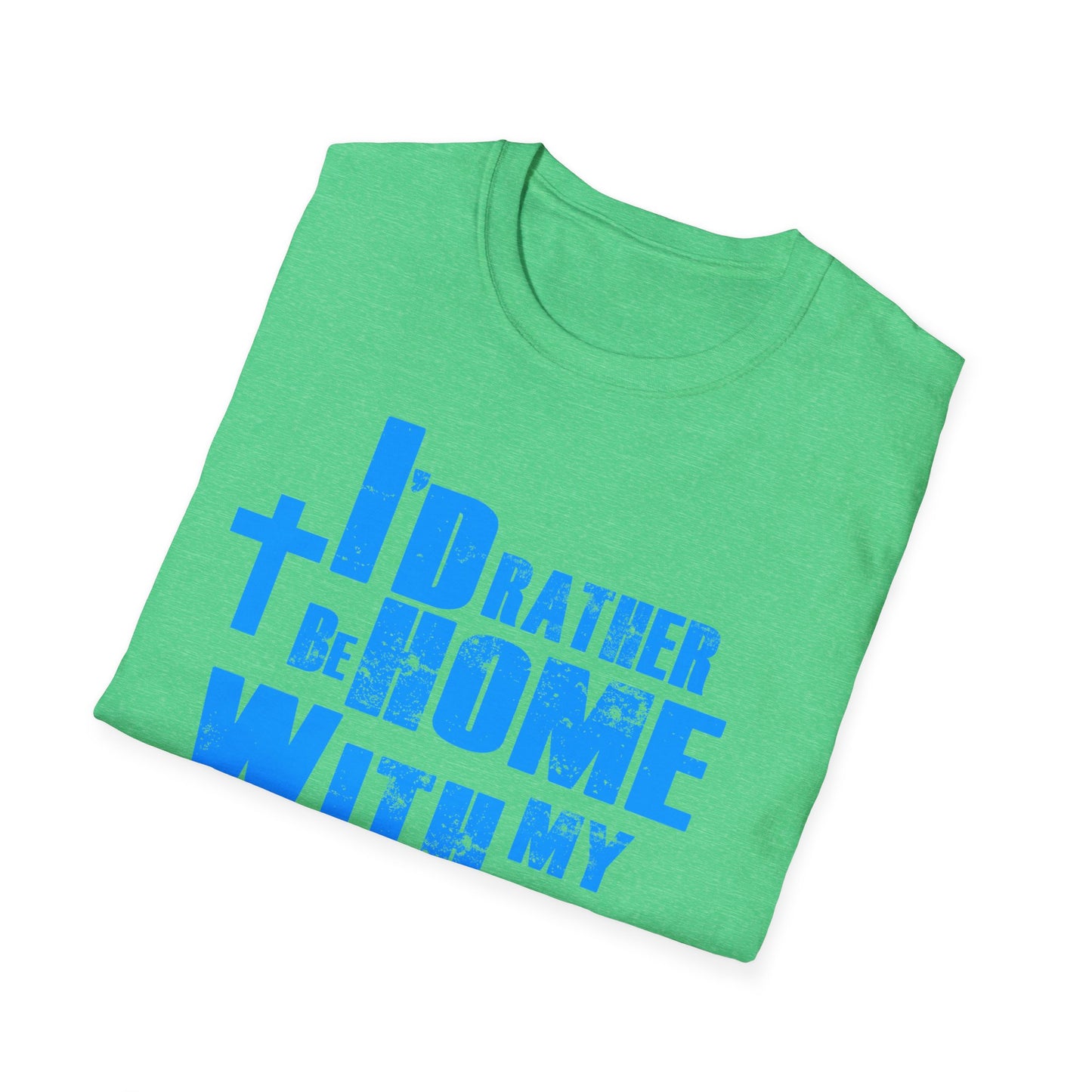 I'd rather be home with my bible T-Shirt