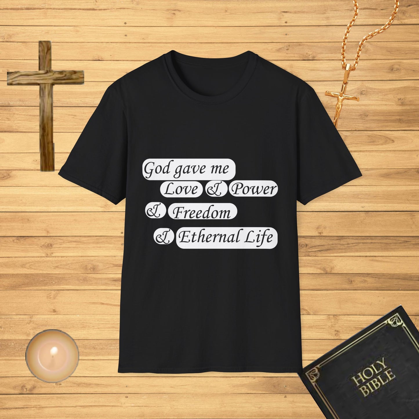 God gave me...