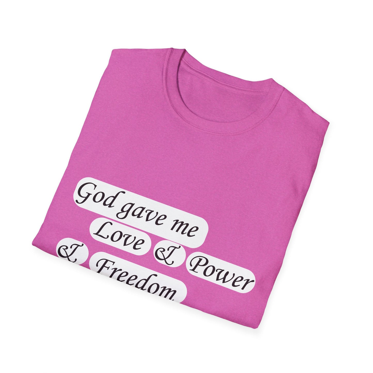 God gave me...