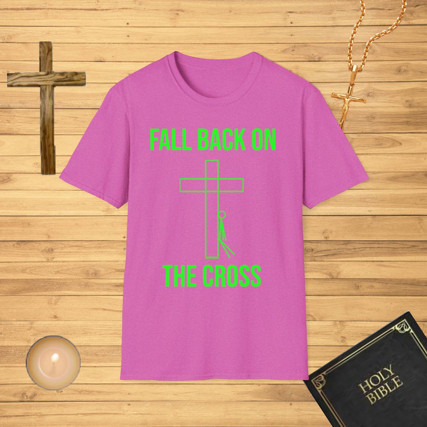 Fall back on the cross T-Shirt