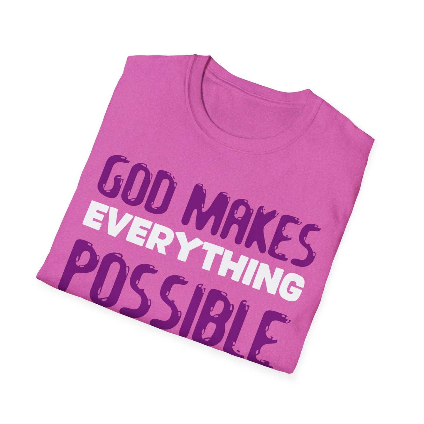 God makes everything possible T-Shirt