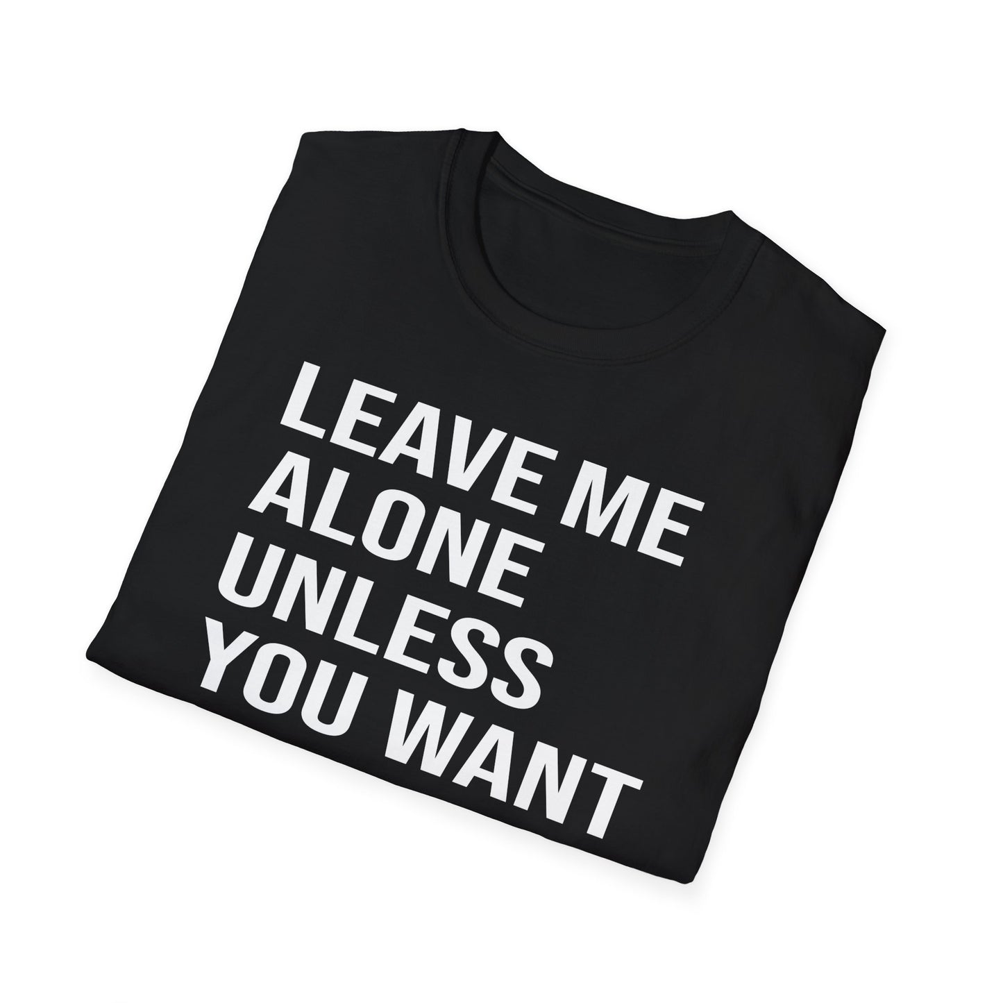 Leave me alone T-Shirt
