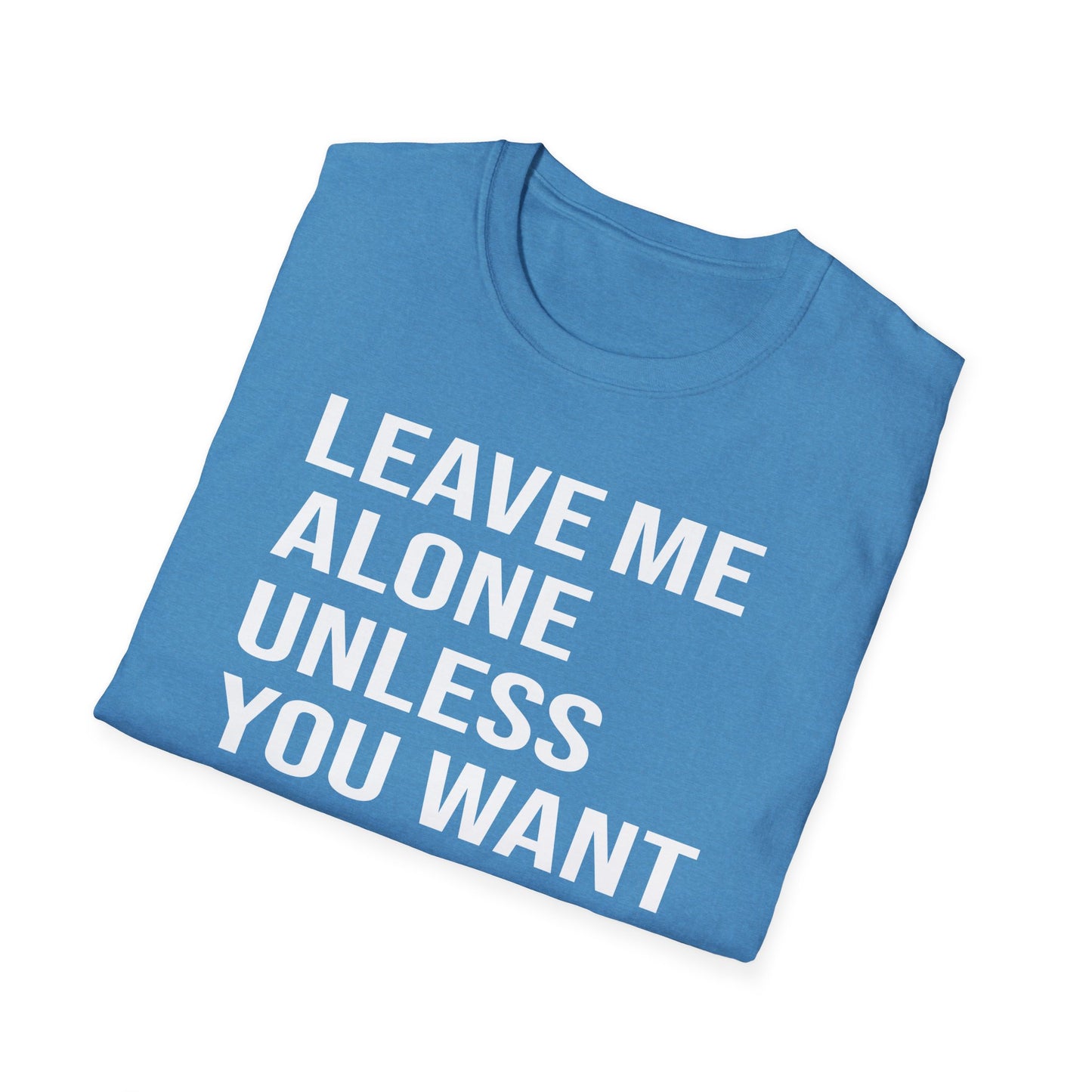 Leave me alone T-Shirt
