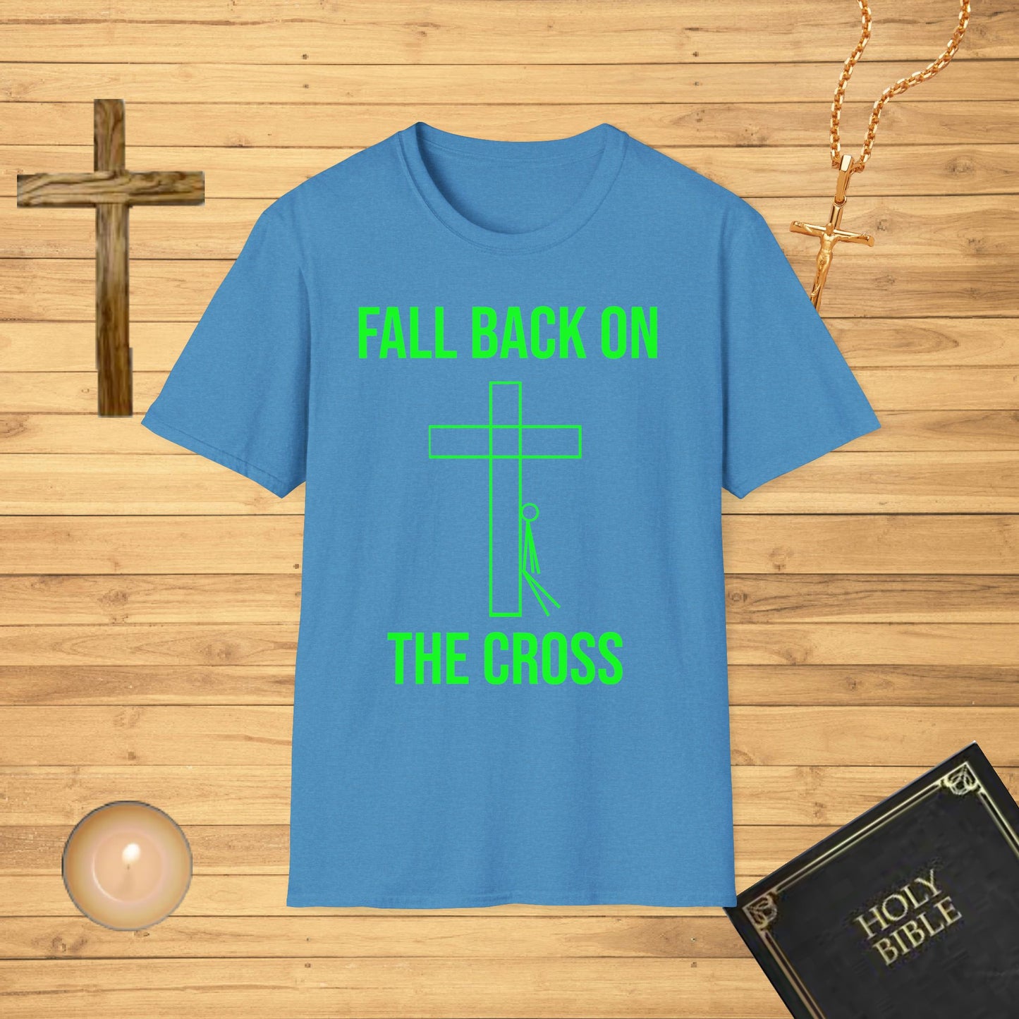 Fall back on the cross T-Shirt