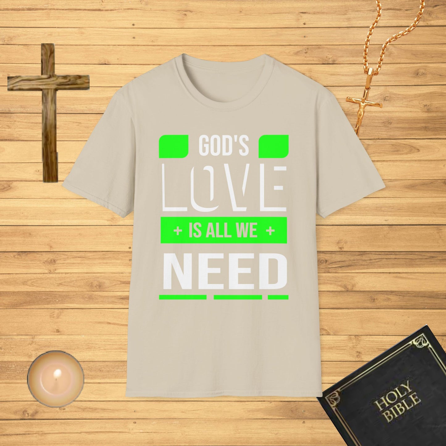 God's Love is All We Need T-Shirt