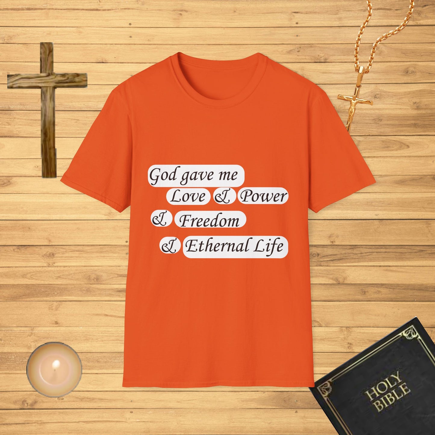 God gave me...