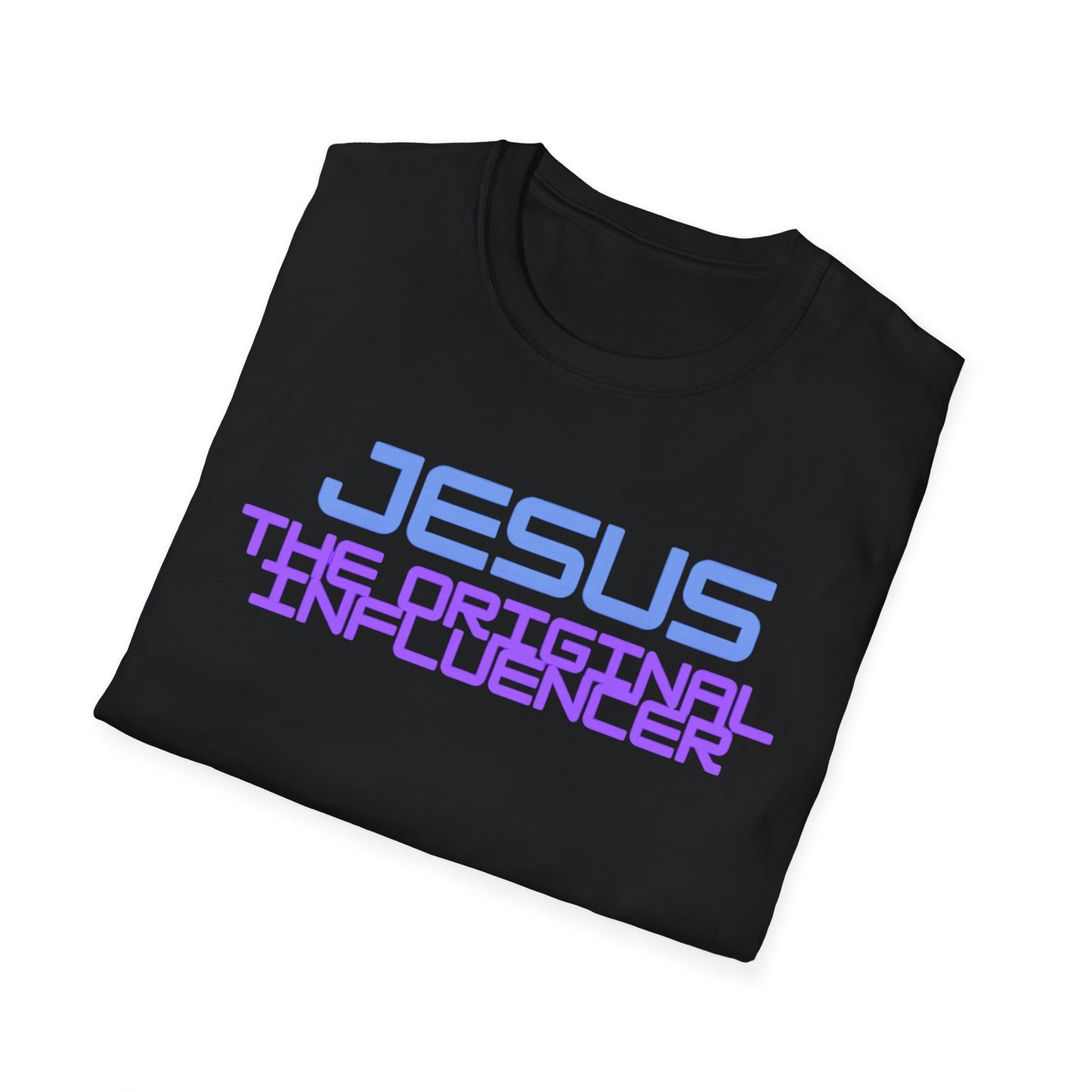 Jesus: The Original Influencer T-Shirt