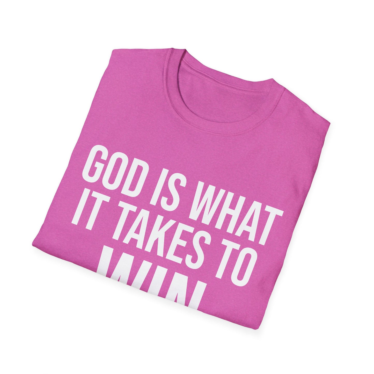 God is what it takes to win