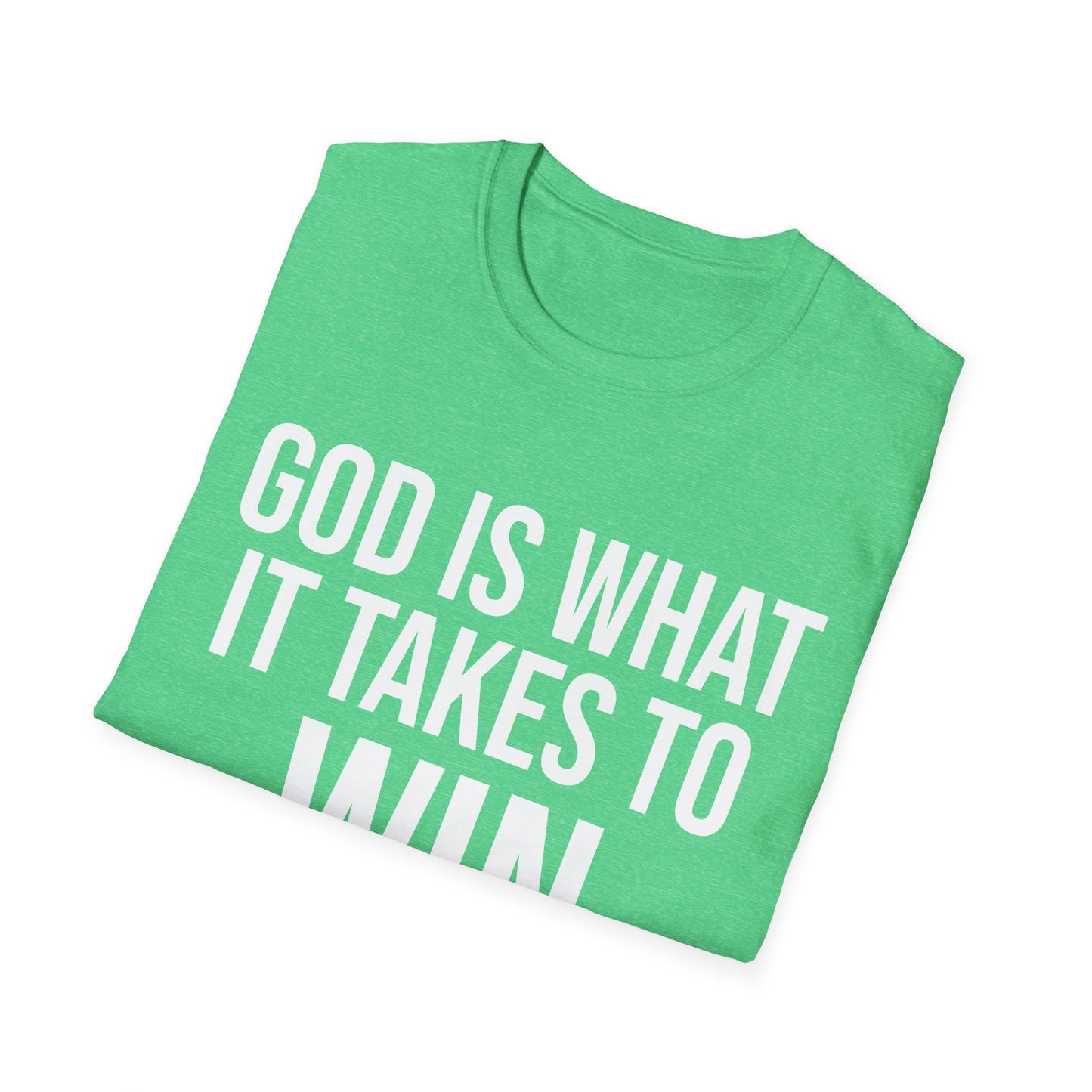 God is what it takes to win