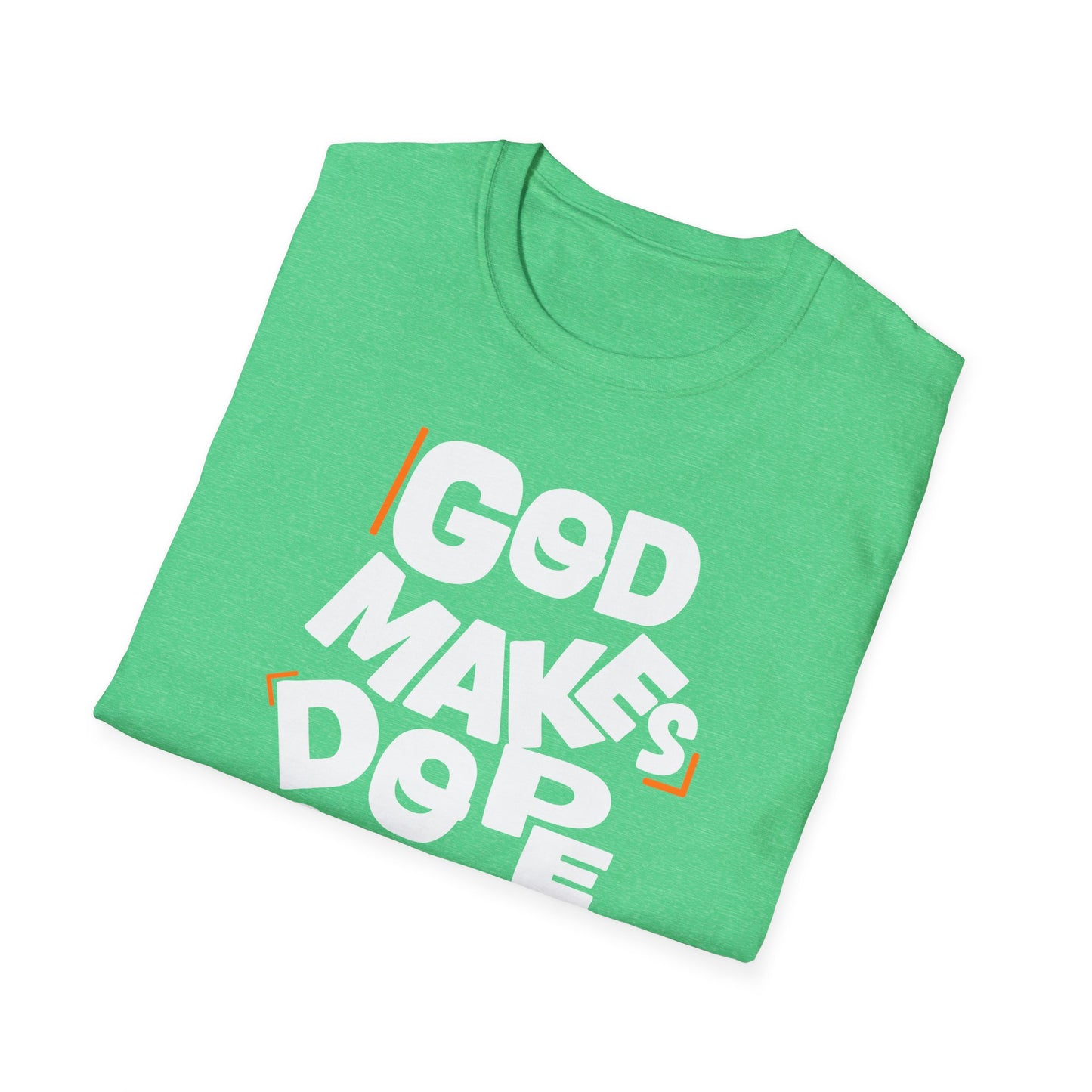 God makes dope stuff happen T-Shirt