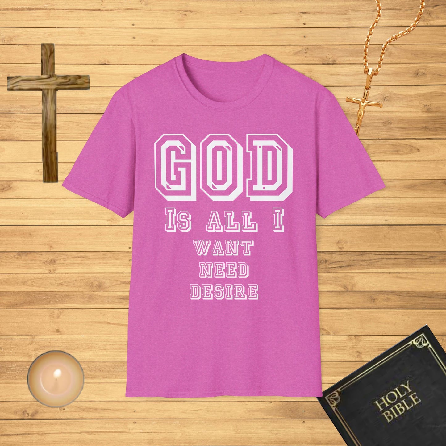 God is all I, want, need, desire