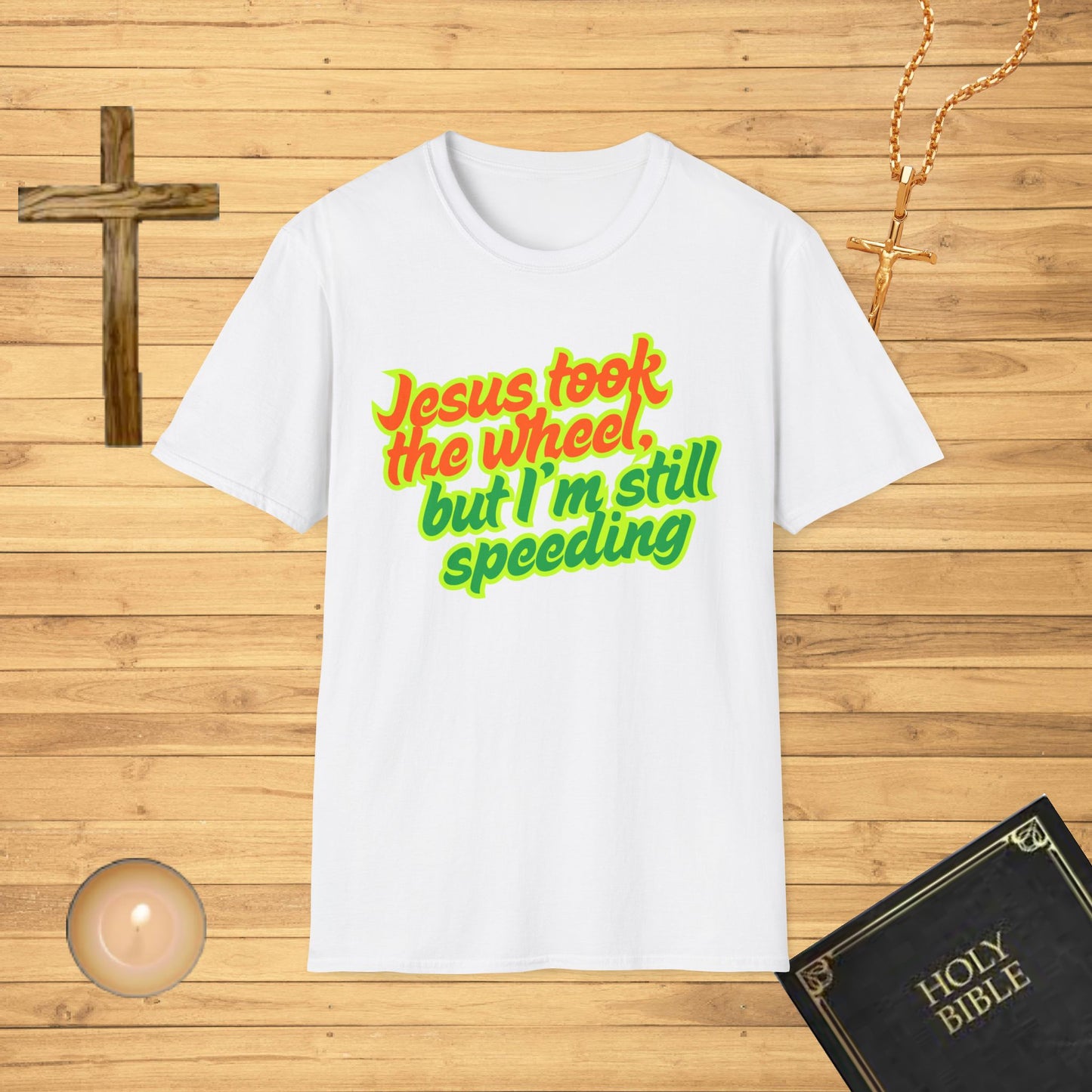 Jesus Took the Wheel T-Shirt