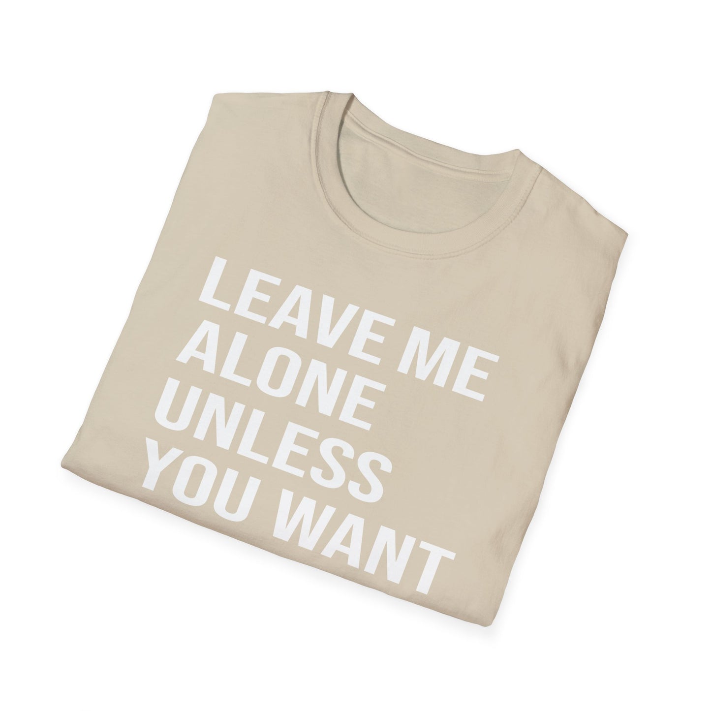 Leave me alone T-Shirt