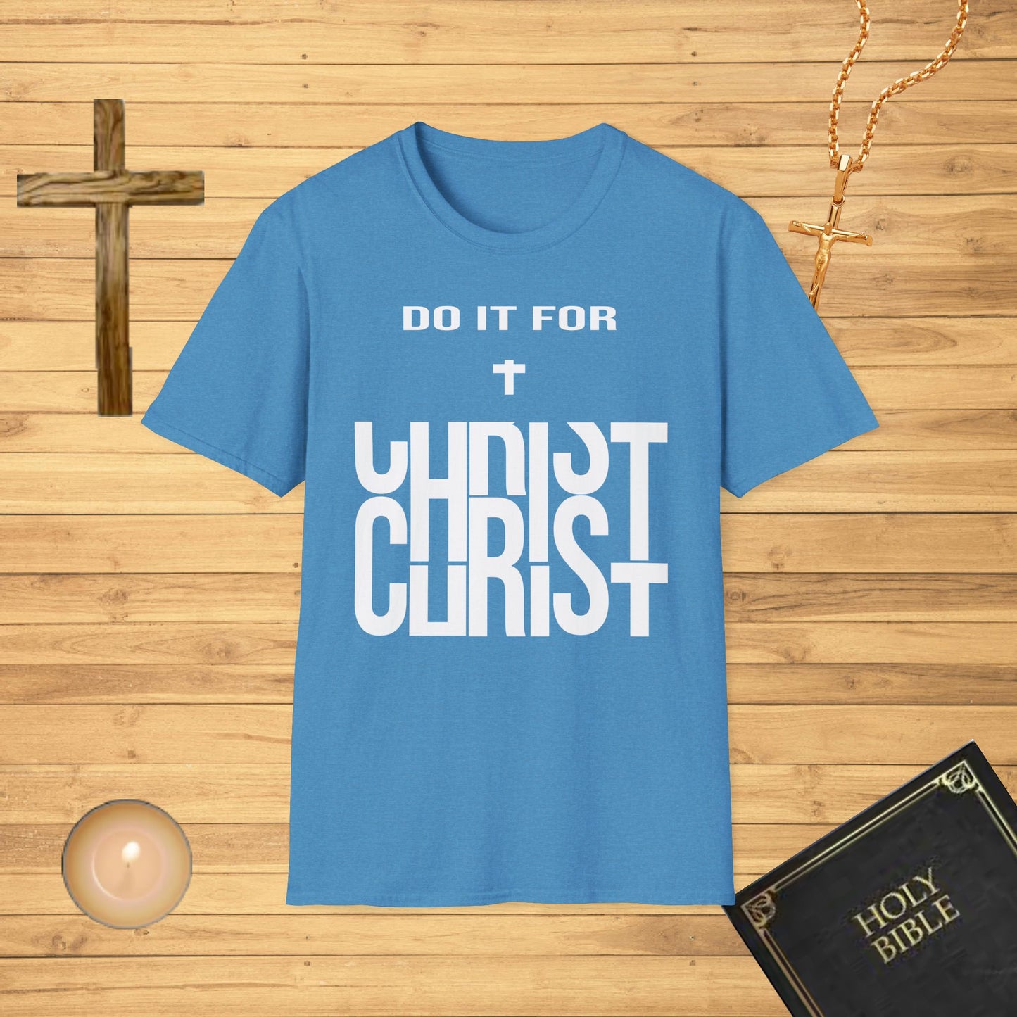 Do it for Christ T-Shirt