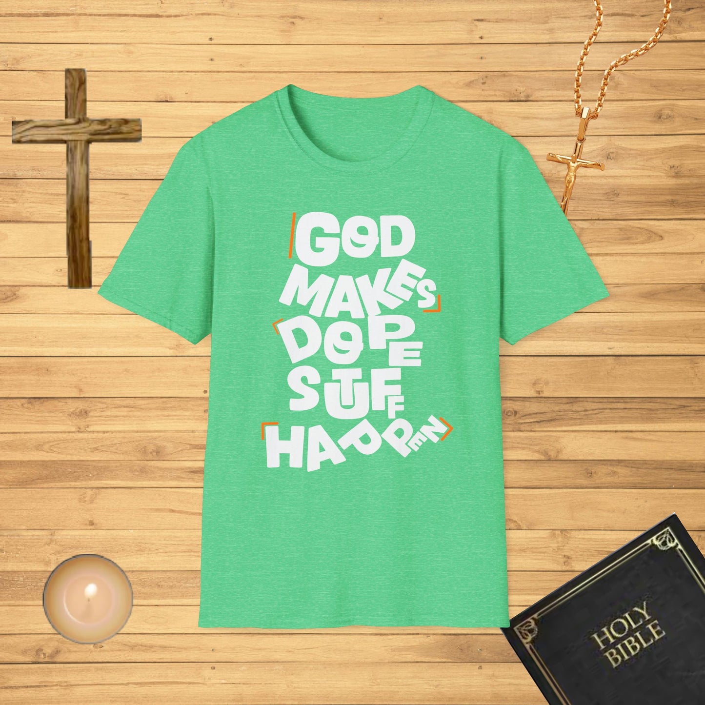 God makes dope stuff happen T-Shirt