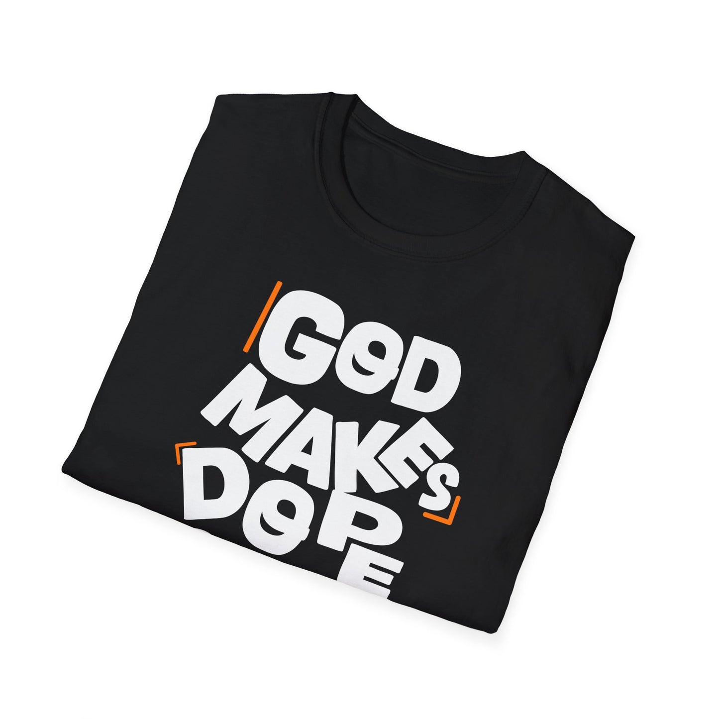 God makes dope stuff happen T-Shirt