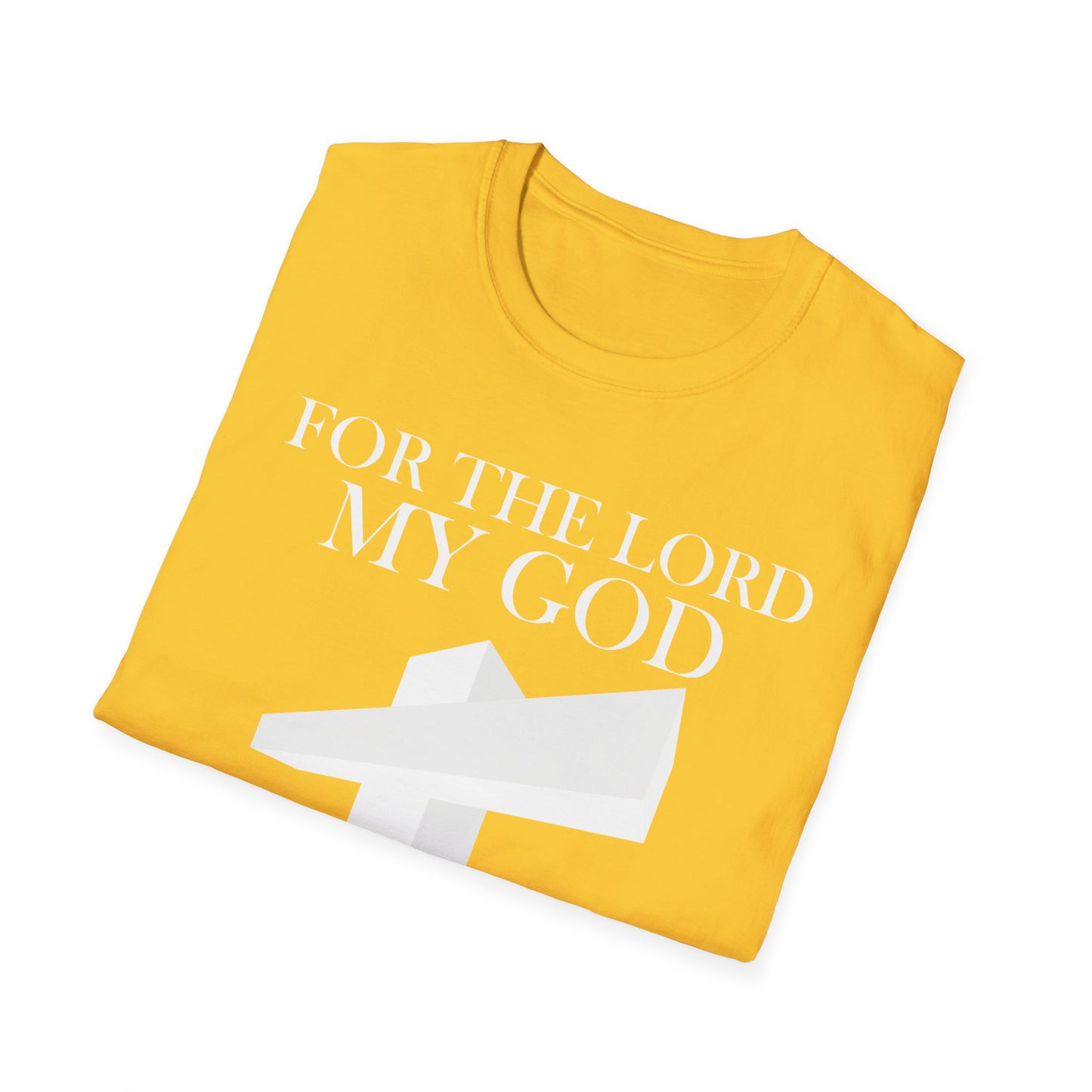 For the Lord my God