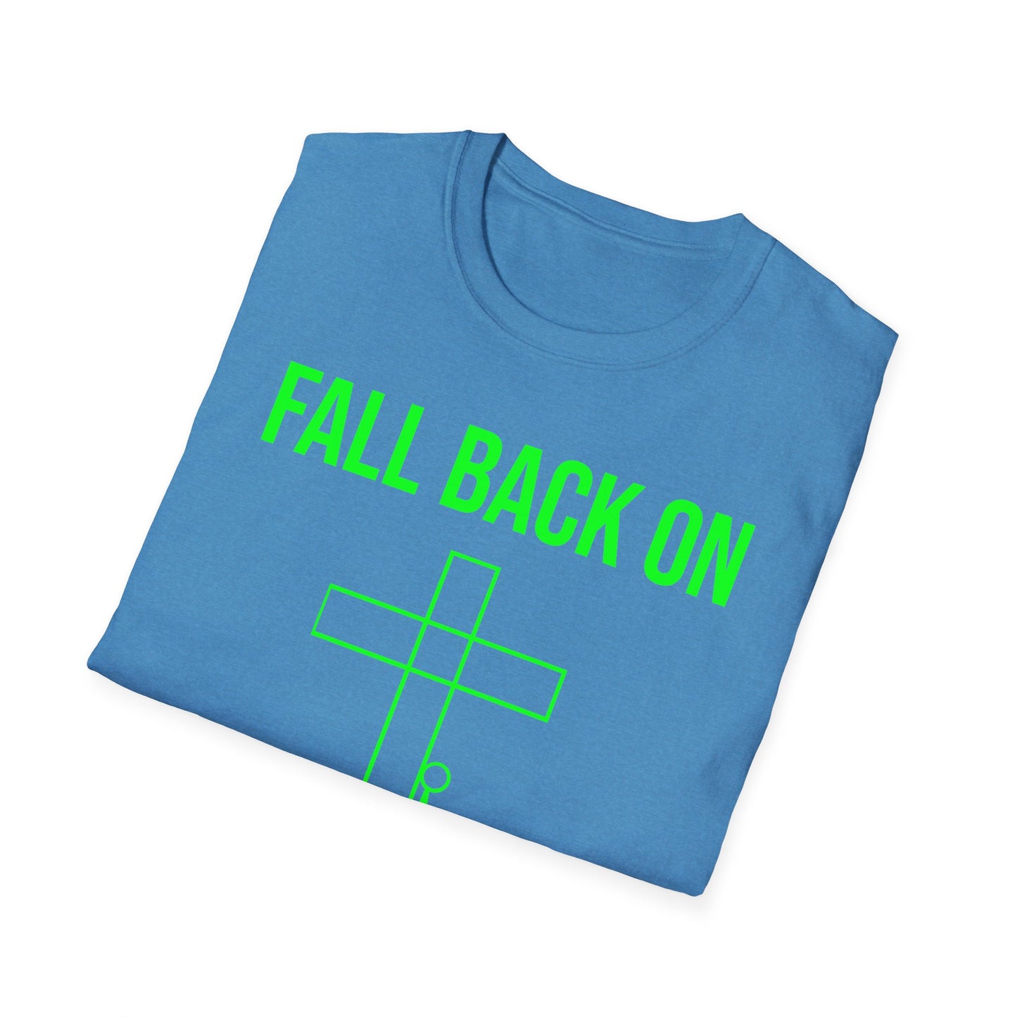 Fall back on the cross T-Shirt