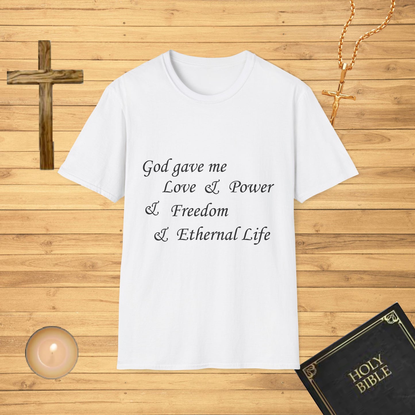 God gave me...