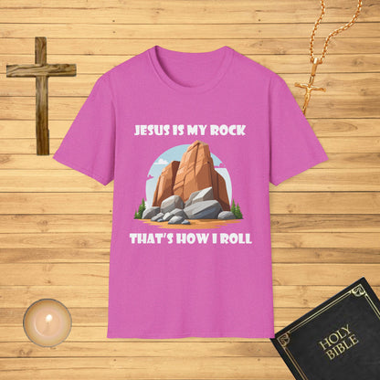 Jesus is my rock, that's how I roll