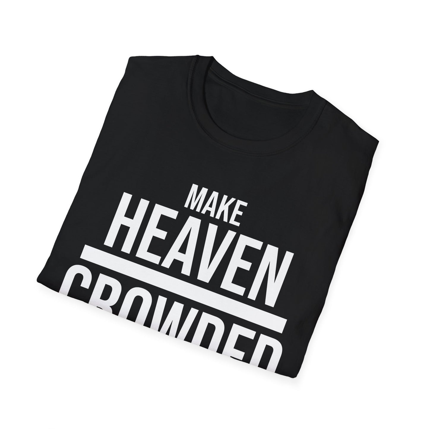 Make heaven crowded