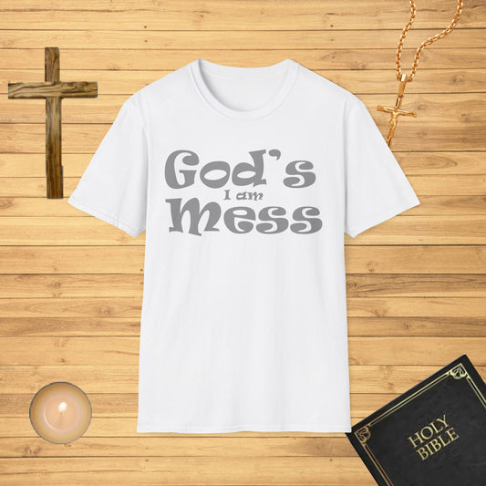 I am God's mess T-Shirt