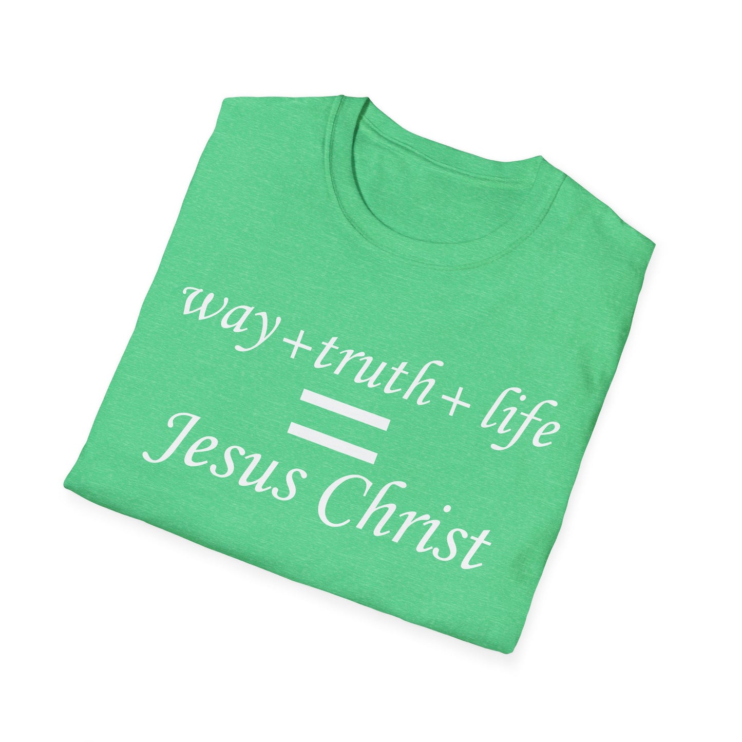 Way + Truth + Life = Christ