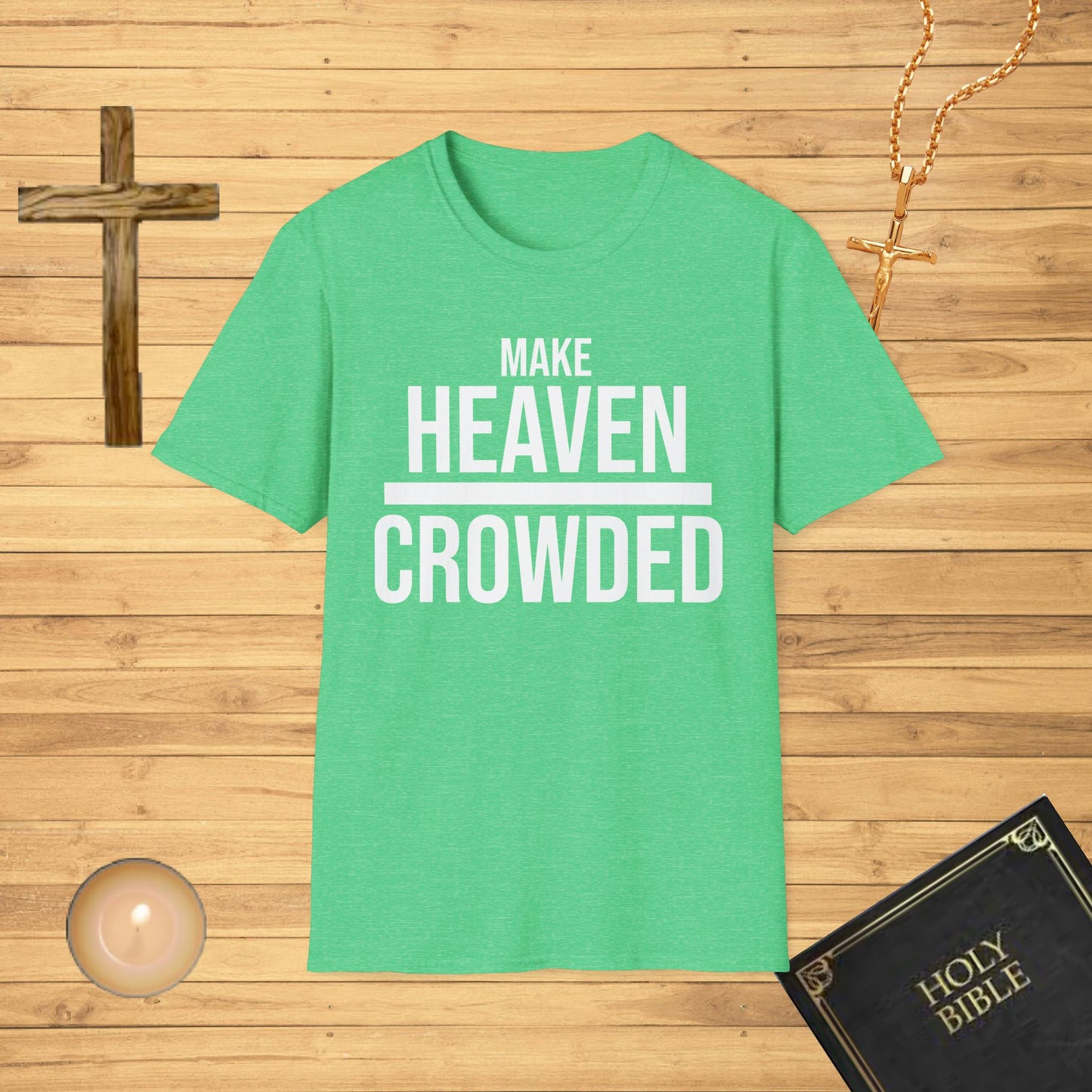 Make heaven crowded