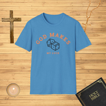 God Makes My Luck T-Shirt