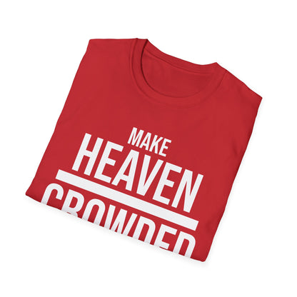 Make heaven crowded