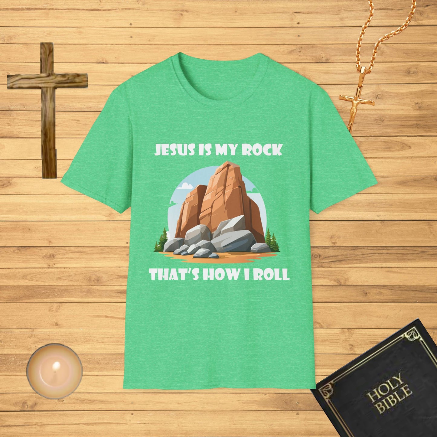 Jesus is my rock, that's how I roll