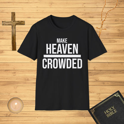 Make heaven crowded